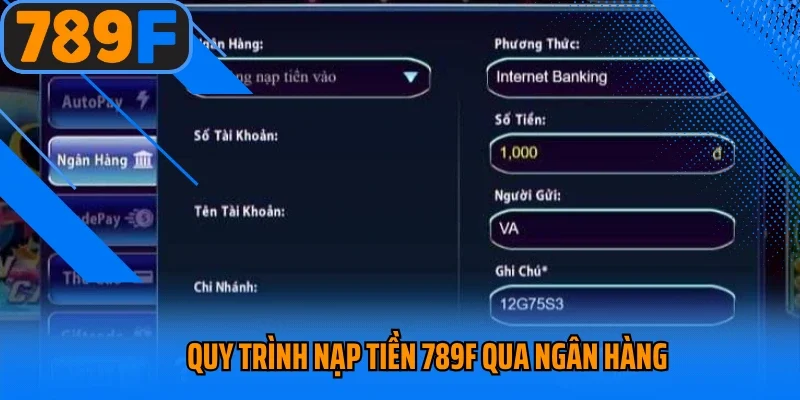 Quy trình nạp tiền 789f qua ngân hàng